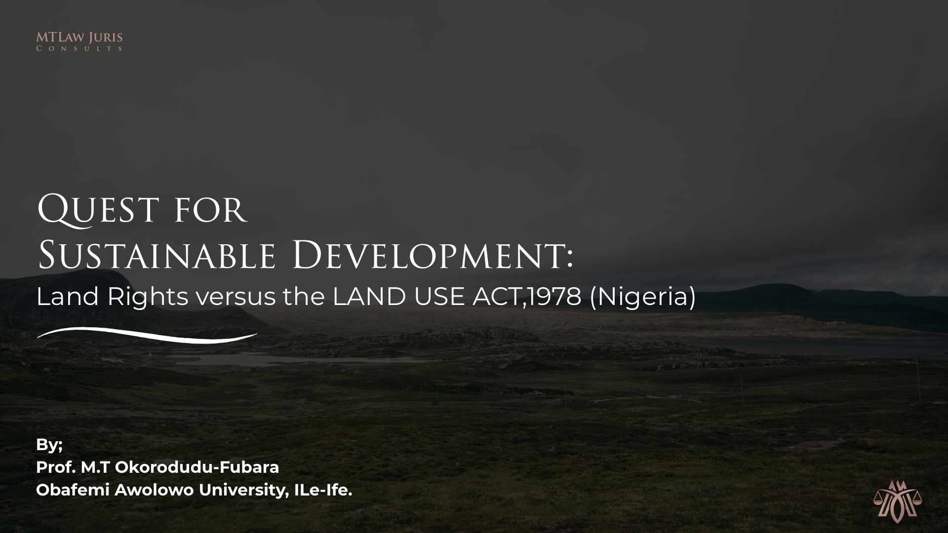 Quest for Sustainable Development Land Rights versus the LAND USE ACT